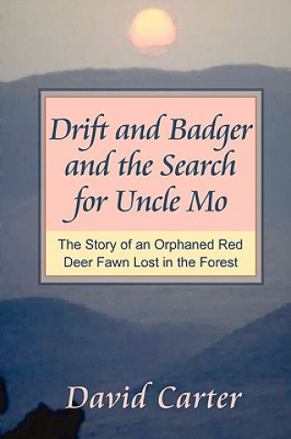 Książka Drift and Badger and the Search for Uncle Mo David Carter