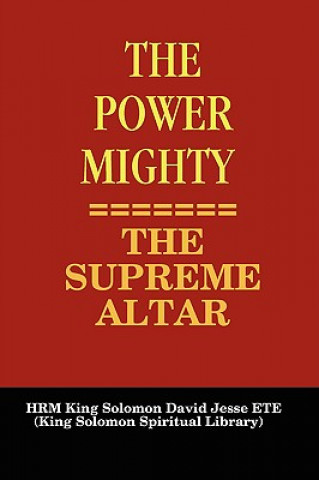 Könyv Power Mighty - the Supreme Altar King Solomon David Jesse ETE