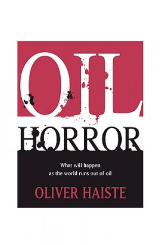 Knjiga Oil Horror Oliver Haiste