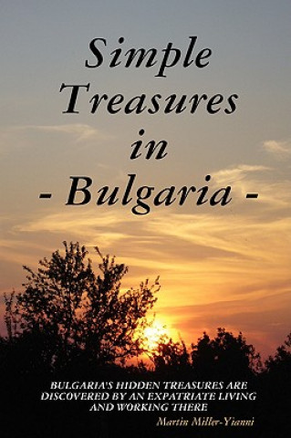 Libro Simple Treasures in Bulgaria martin miller-yianni