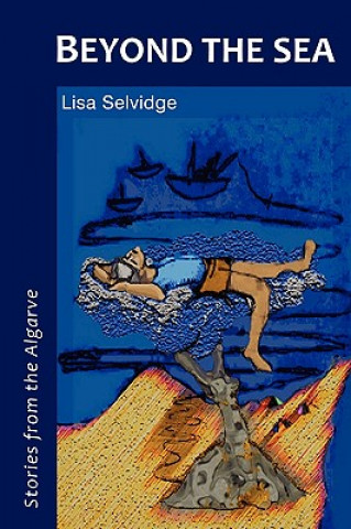 Carte Beyond the Sea - Stories from the Algarve Lisa Selvidge