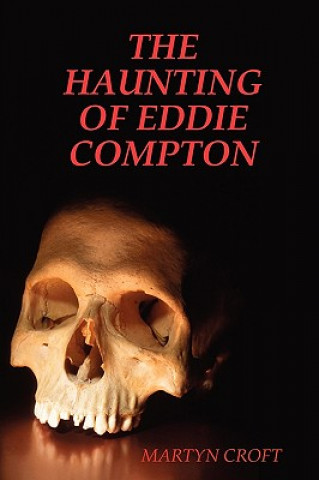 Book Haunting of Eddie Compton Martyn Croft