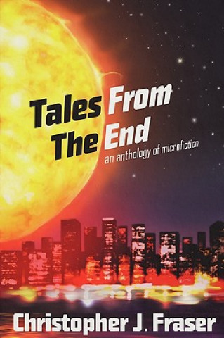 Kniha Tales From The End Christopher Fraser