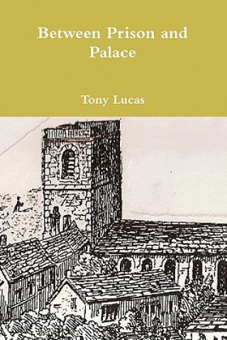 Carte Between Prison and Palace Tony Lucas