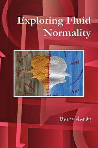 Knjiga Exploring Fluid Normality Barry Hardy
