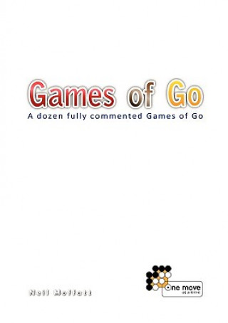 Βιβλίο Games of Go Neil Moffatt