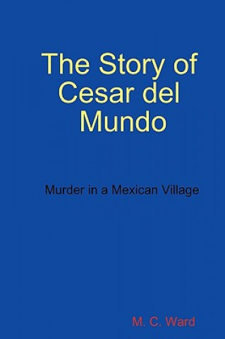 Książka Story of Cesar Del Mundo M. C. Ward