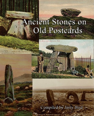 Книга Ancient Stones on Old Postcards Jerry Bird