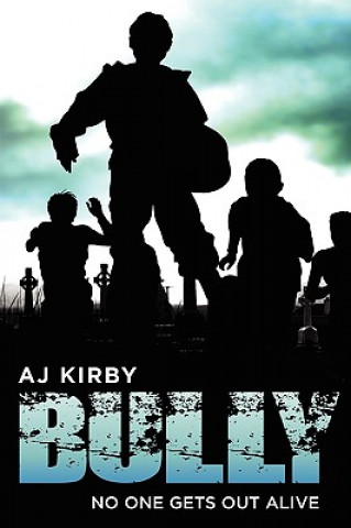 Kniha Bully A J Kirby