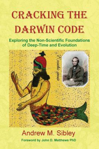 Carte Cracking the Darwin Code Andrew Mark Sibley