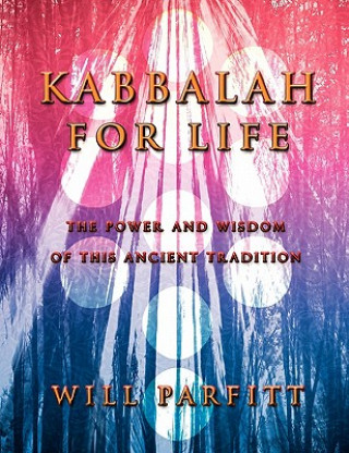 Book Kabbalah For Life Will Parfitt