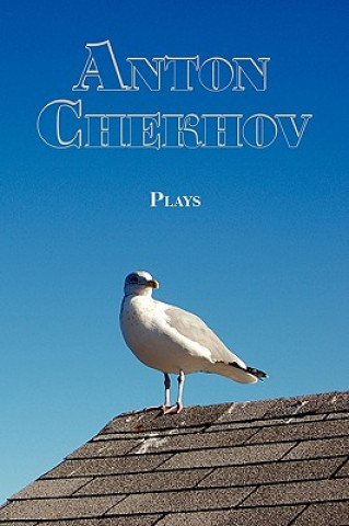 Kniha Plays Anton Pavlovich Chekhov
