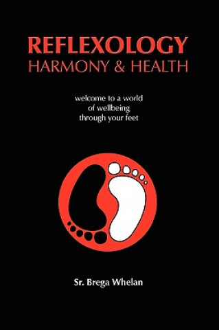 Kniha Reflexology Harmony & Health Sr Brega Whelan