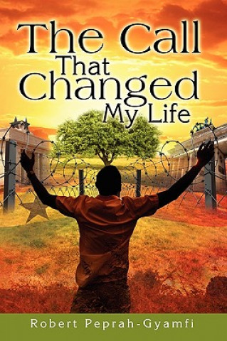 Könyv Call That Changed My Life Robert Peprah-Gyamfi