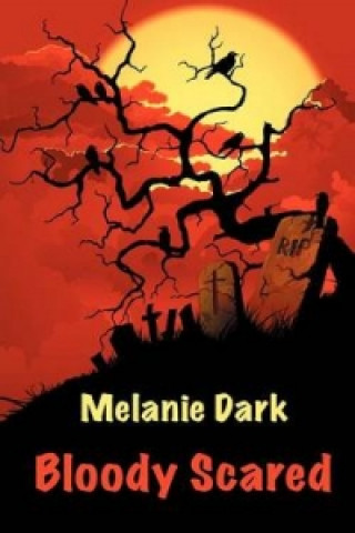 Boek Bloody Scared Melanie Dark