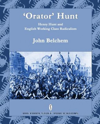 Kniha 'Orator' Hunt John Belchem