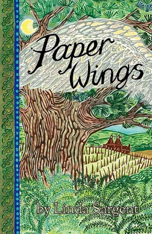 Kniha Paper Wings Linda Sargent