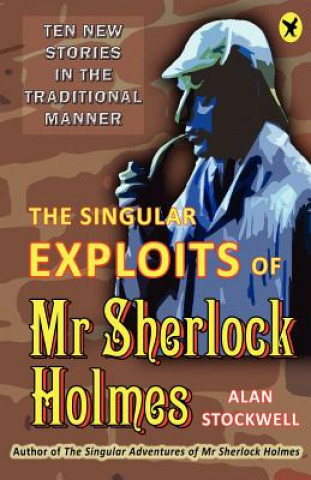 Książka Singular Exploits of Mr Sherlock Holmes Alan Stockwell