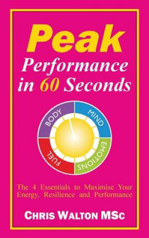 Kniha Peak Performance in 60 Seconds Chris R Walton