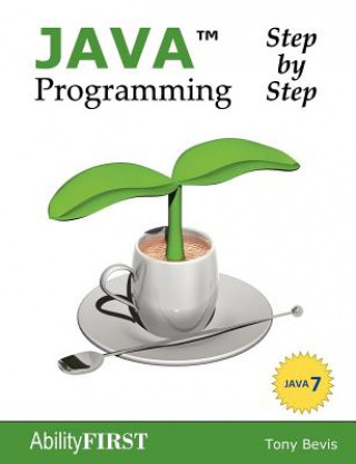 Carte Java Programming Step-by-step Tony Bevis