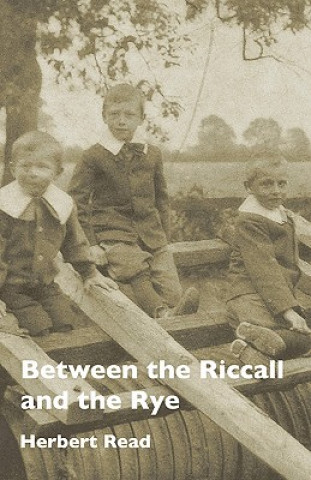 Βιβλίο Between the Riccall and the Rye Herbert Edward Read