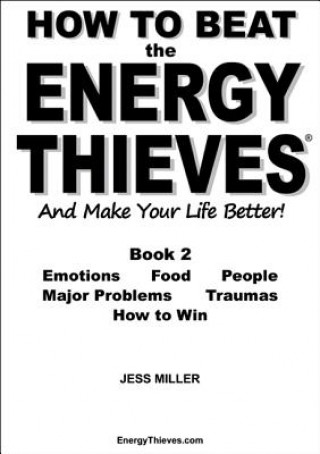 Kniha How to Beat the Energy Thieves and Make Your Life Better Jess Miller