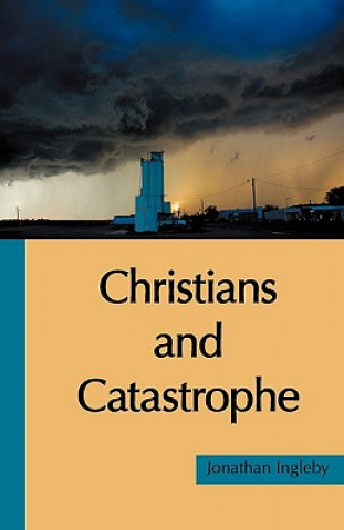 Carte Christians and Catastrophe Jonathan C. Ingleby