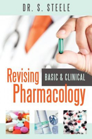 Kniha Revising Basic and Clinical Pharmacology Dr S Steele