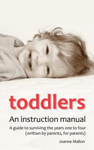 Könyv Toddlers: an Instruction Manual Joanne Mallon