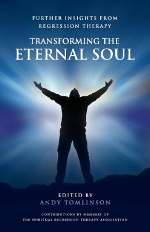 Könyv Transforming the Eternal Soul Andy Tomlinson