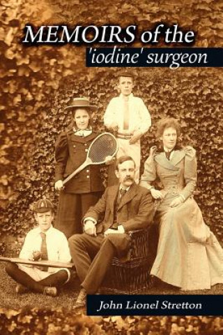 Buch Memoirs of the Iodine Surgeon Christopher Stretton