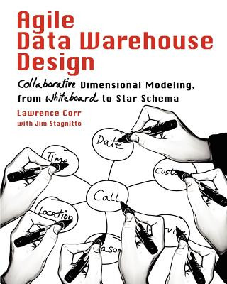 Kniha Agile Data Warehouse Design Jim Stagnitto