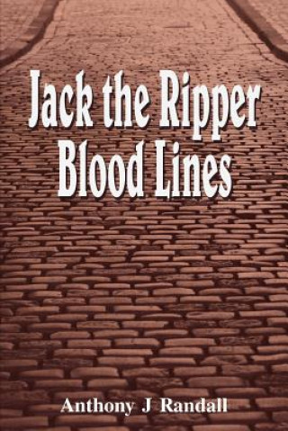 Kniha Jack the Ripper Blood Lines Anthony J Randall