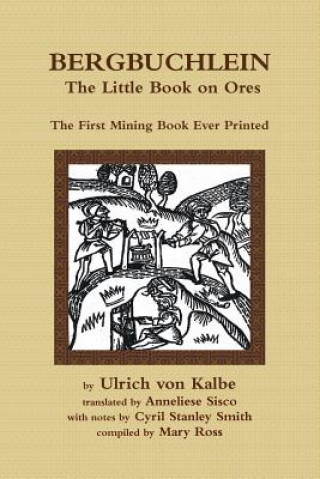 Kniha Bergbuchlein, The Little Book on Ores Cyril Stanley Smith