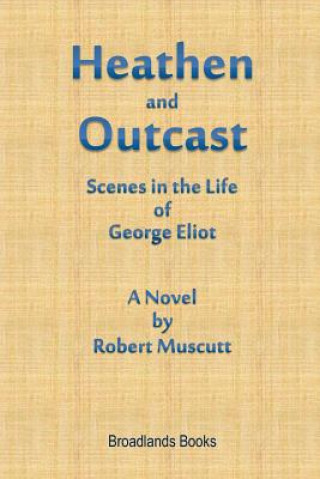 Könyv Heathen and Outcast Robert Muscutt