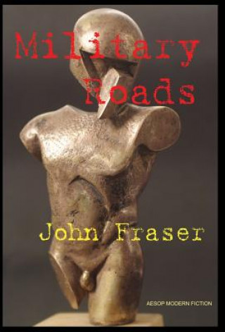 Kniha Military Roads John Fraser