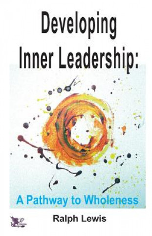 Kniha Developing Inner Leadership Ralph Lewis