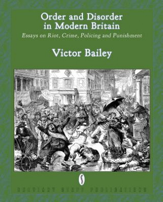 Kniha Order and Disorder in Modern Britain Victor Bailey