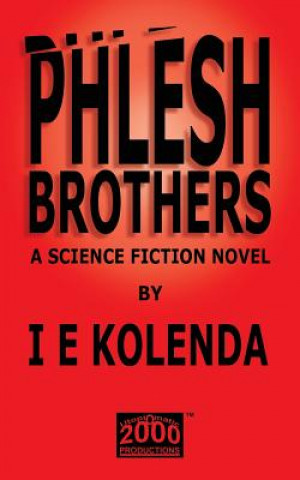 Book Phlesh Brothers Ian E. Kolenda