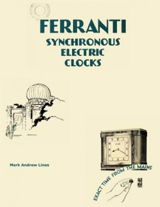 Książka Ferranti Synchronous Electric Clocks Mark Andrew Lines