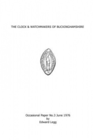 Βιβλίο Clock & Watchmakers of Buckinghamshire Edward Legg