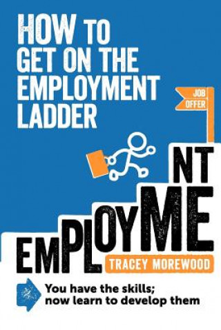 Carte How to Get on the Employment Ladder T. Morewood