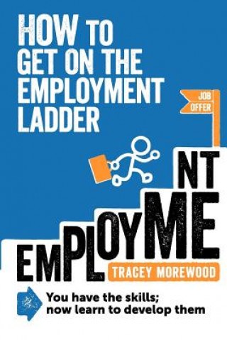 Kniha How to Get on the Employment Ladder T. Morewood