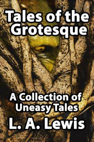 Livre Tales of the Grotesque L. A. Lewis