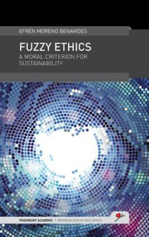 Książka Fuzzy Ethics Efren M. Benavides