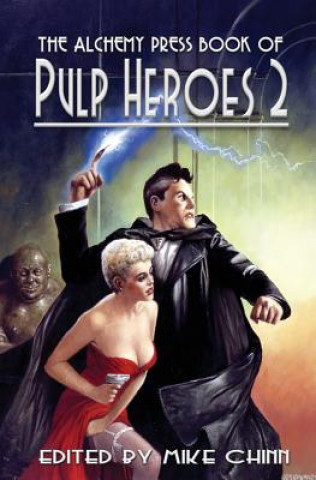 Kniha Alchemy Press Book of Pulp Heroes 2 Mike Chinn