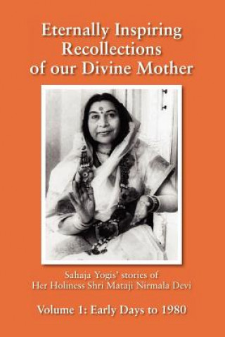 Książka Eternally Inspiring Recollections of Our Divine Mother, Volume 1 Linda J Williams