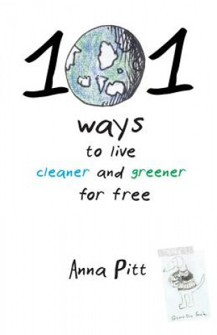 Könyv 101 Ways to Live Cleaner and Greener for Free Anna Pitt