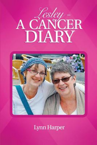 Könyv Lesley - a cancer diary Lynn Harper