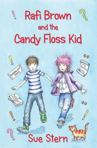 Knjiga Rafi Brown and the Candy Floss Kid Sue Stern